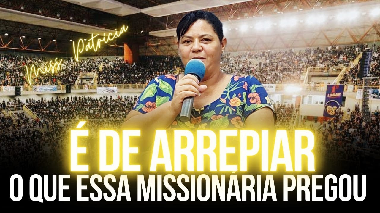 É De Arrepiar O Que Essa Missionária Pregou - Pregação de Arrepiar 2024