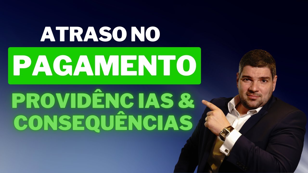 Atraso no pagamento do contrato. Providências e Consequências.