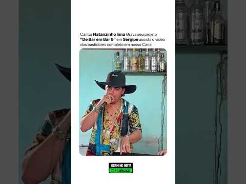 Natanzinho Lima gravou em Sergipe o  “De bar em bar 9” veja o vídeo completo 👇🏻