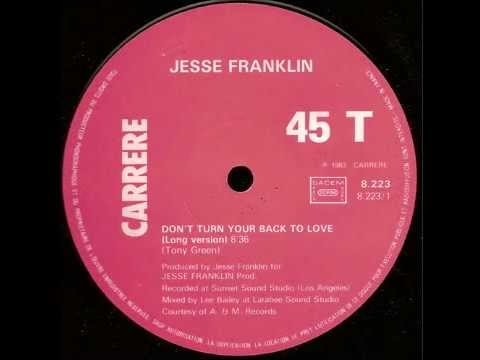 JESSE FRANKLIN - Don't Turn Your Back On Love (Long Version) [HQ]