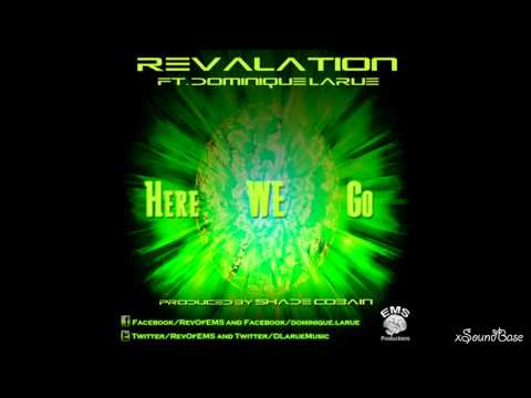 Revalation ft. Dominique Larue - Here We Go