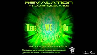 Revalation ft. Dominique Larue - Here We Go