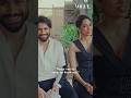 Sobhita Dhulipala Naga Chaitanya Akkineni TellTheTruth On Who Made The First Move Vogue India