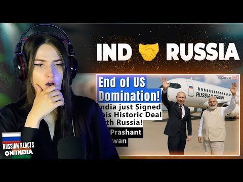 Russian Girl Reacts on End of US Domination! India just Signed this Historic Deal with Russia!