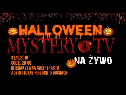 HALLOWEEN z MYSTERYTV! Interaktywna Creepypasta, autentyczne historie o duchach!