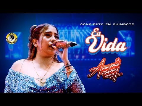 AZUCENA CALVAY - En Vida #ConciertoChimbote2025 (Vega Music Distribution)