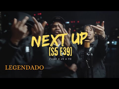 Pozer x JS x YD - Next Up [S5 E39]  Mixtape Madness  (Legenda/Tradução)