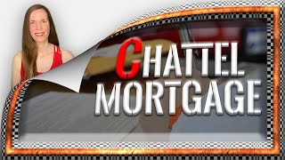 What Is A Chattel Mortgage? 5 Things You Have To Know