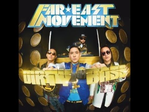 파 이스트 무브먼트 (2012) Far East Movement - Dirty Bass (Full Album)