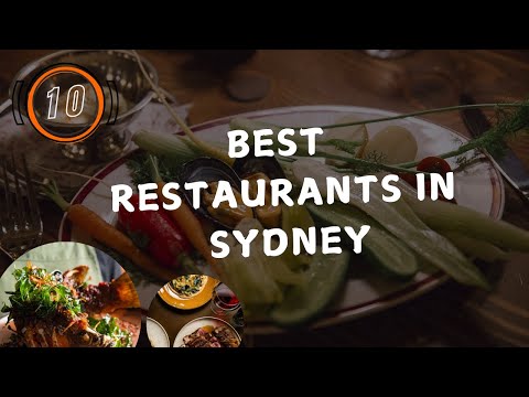 10 Best Restaurants In Sydney, Australia 2025
