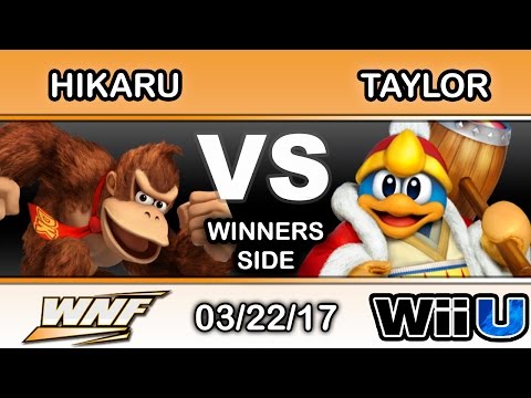 WNF 1.6 - HIKARU (Donkey Kong) Vs. Taylor (King Dedede) Winners Side - Smash Wii U