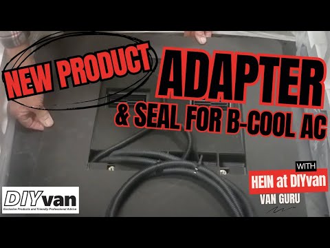 Hein at DIYvan introduces our adapter and seal for B-cool air conditioners.