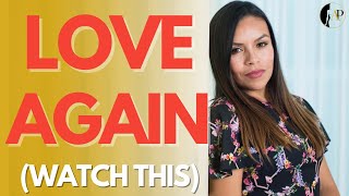 Learning How To LOVE Again  (Loss, Broken Heart, or Divorce)