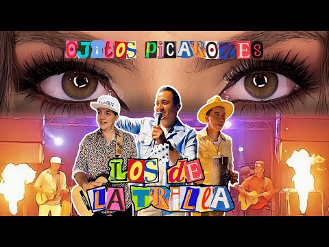 Ojitos Picarones - Los De La Trilla l Video Oficial