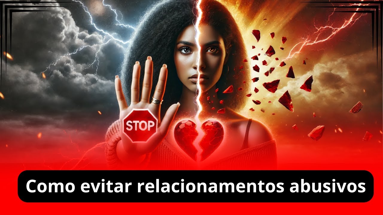 Como Evitar Relacionamentos Tóxicos