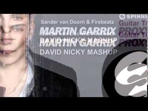 Martin Garrix vs Sander van Doorn & Firebeatz   Proxy Guitar Track David Nicky Mashup