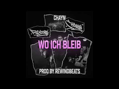 Chayn & Rewind - Wo ich bleib (prod by Rewind)