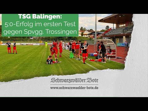 Erster Test: TSG Balingen gewinnt mit 5:0 gegen die Spvgg. Trossingen