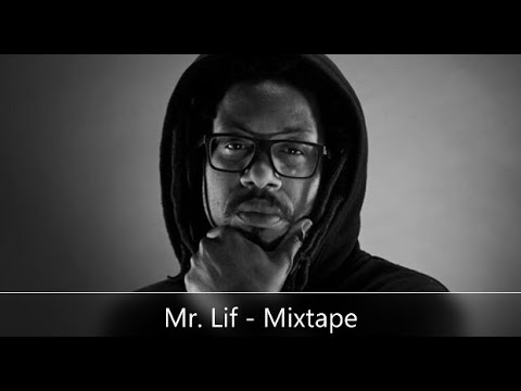Mr. Lif - Mixtape (feat. Bahamadia, 7L, Esoteric, Edan, Akrobatik, Stu Bangas, Raw Produce...)