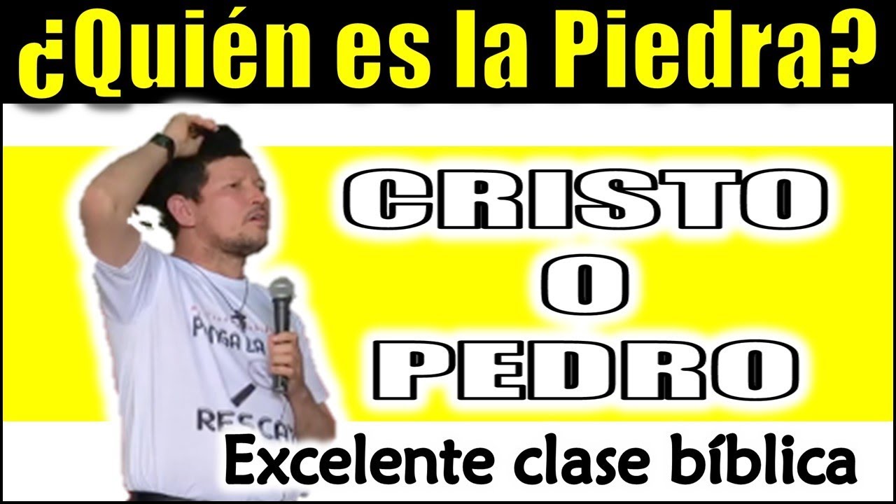 ¿Quien es la Piedra? Cristo o Pedro - Excelente clase bíblica del Cura Católico