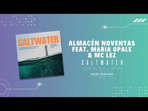 Almacén Noventas feat. Maria Opale & Mc Lez - Saltwater (Original Mix)