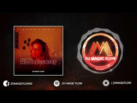 MIL PREGUNTAS - Marina Reche (Dj Magic Flow Bachata Remix)