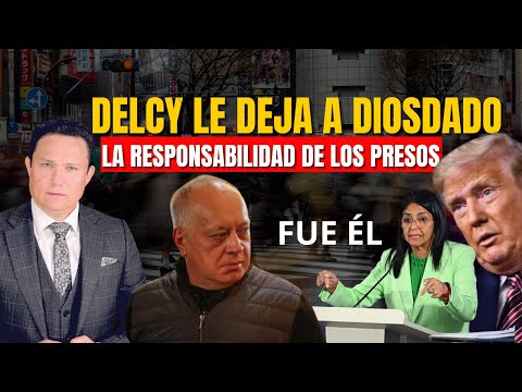 DELCY SE LAVA LAS MANOS Y LE DEJA A DIOSDADO LOS PRE#SOS POLÍTICOS