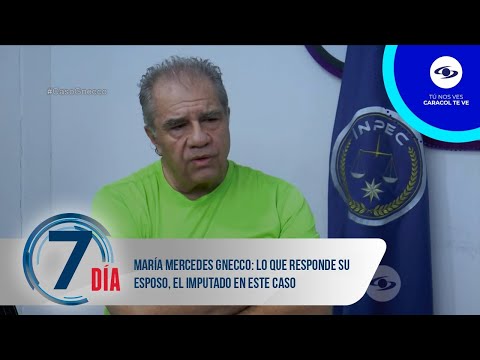 María Mercedes Gnecco: lo que responde su esposo, el imputado en este caso - Séptimo Día