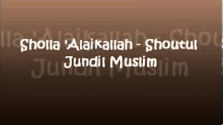 Download lagu Sholla 'Alaikallah - Shoutul Jundil Muslim mp3