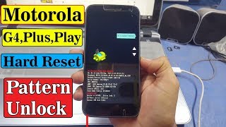 Motorola G4 XT1609 Hard Reset | Pattern Unlock | 2018
