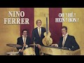 Nino Ferrer - Oh ! Hé ! Hein ! Bon ! (Audio Officiel)