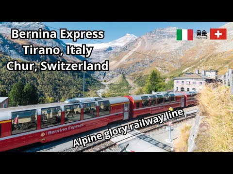 Bernina Express Tirano, Italy Chur, Switzerland (Rhätische Bahn) Journey Through the Alps