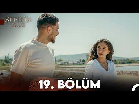 Sefirin Kızı 19. Bölüm