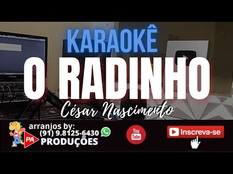 Karaokê - O Radinho - César Nascimento (Com Letra)
