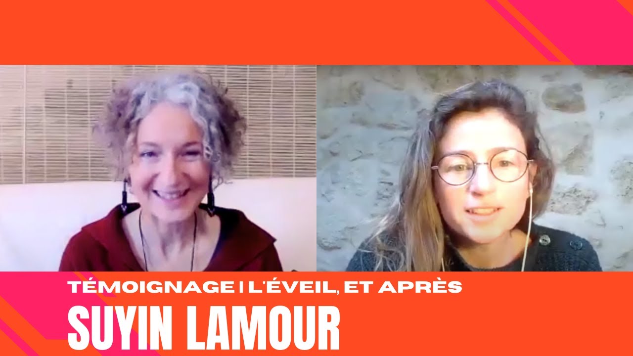 Interview de Suyin Lamour | L'éveil et après