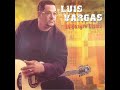 6. Luis Vargas. Si Pierdo A Mis Padres - Album. La Sangre Llama (2003)