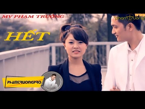 MV - Hết / Phạm Trưởng