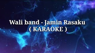 Download lagu Wali Band - Jamin Rasaku (karaoke) mp3