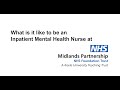 What is it like to be an Inpatient Mental Health Nurse at MPFT?