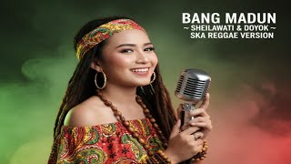 Download lagu BANG MADUN – SHEILAWATI & DOYOK | SKA REGGAE COVER VERSION mp3 Download lagu BANG MADUN – SHEILAWATI & DOYOK | SKA REGGAE COVER VERSION mp3