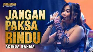 Download lagu JANGAN PAKSA RINDU (iFan Seventeen) - Adinda Rahma OM NIRWANA COMEBACK | SOUND FEST PSS JATIYOSO mp3