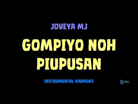 Joveya MJ [ GOMPIYO NOH PIUPUSAN ] [ Instrumental ] [ Karaoke + Lirik ]