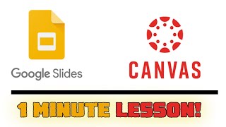 Google Slides CANVAS Submission Tutorial