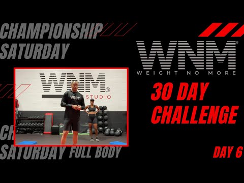 Day 6 Championship Sat Full body