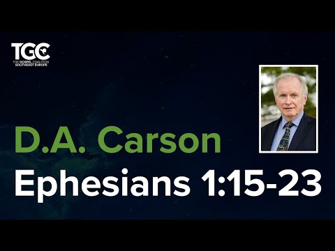 D.A. Carson, Ephesians 1:15-23