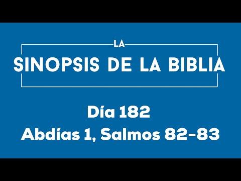 Día 182 (Abdías 1, Salmos 82-83)