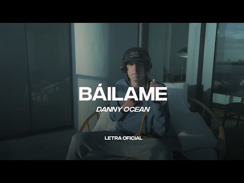Danny Ocean - Báilame (Lyric Video) | CantoYo