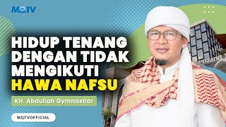 Download lagu HIDUP TENANG DENGAN TIDAK MENGIKUTI HAWA NAFSU | KAJIAN AAGYM mp3