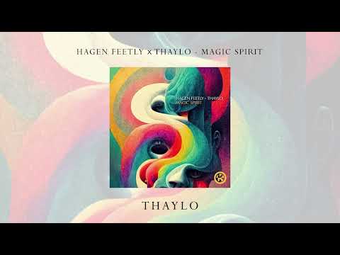 Hagen Feetly & Thaylo - Magic Spirit