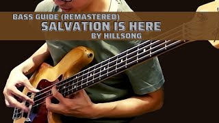 Salvation Is Here by Hillsong (Remastered Bass Guide)